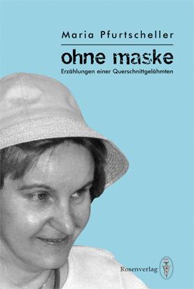 Buchcover: Ohne Maske - Erzählungen einer Querschnittgelähmten